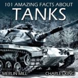 101 Amazing Facts about Tanks, Merlin Mill
