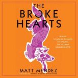 The Broke Hearts, Matt Mendez