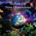 Alchemy of Nine Dimensions, Barbara Hand Clow