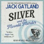 Silver and The Moonlit Murder, Jack Gatland