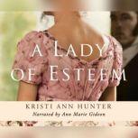 Lady of Esteem, A, Kristi Ann Hunter