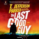 The Last Good Guy, T. Jefferson Parker
