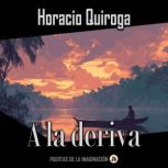 A la deriva, Horacio Quiroga