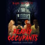 Deadly Occupants, Mads Rafferty