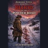 Blood on the Powder River, Silas Whitmore