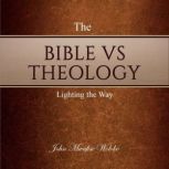 The Bible Vs Theology, John Mwafise Woloko