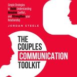 The Couples Communication Toolkit, Jordan Steele