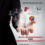 Data Warehousing and Business Intelli..., Daniel Garfield