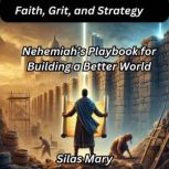 Faith, Grit, and Strategy, SILAS MARY