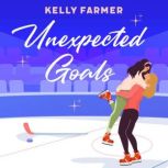Unexpected Goals, Kelly Farmer