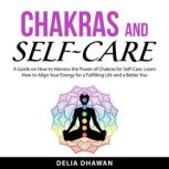 Chakras and SelfCare, Delia Dhawan