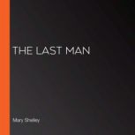 The Last Man, Mary Shelley