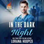 In the Dark of Night, Lorana Hoopes