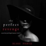 The Perfect Revenge A Jessie Hunt Ps..., Blake Pierce