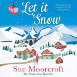 Let It Snow, Sue Moorcroft