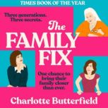 The Family Fix, Charlotte Butterfield