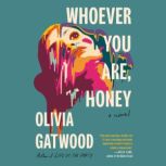 Whoever You Are, Honey, Olivia Gatwood