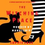 The Witching Place Murder by Manuscr..., Sophie Love