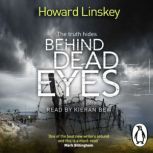Behind Dead Eyes, Howard Linskey