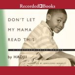 Dont Let My Mama Read This, Hadjii