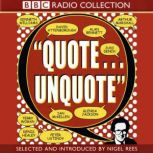 Quote... Unquote, Nigel Rees