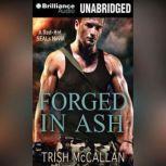 Forged in Ash, Trish McCallan
