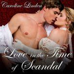 Love in the Time of Scandal, Caroline Linden