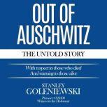 Out Of Auschwitz, Stanley Goleniewski