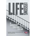 Life Lessons on Leadership, Coaching ..., Keith Hertling