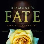 Diamonds Fate, Angie Singleton