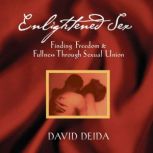 Enlightened Sex, David Deida