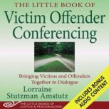 The Little Book of Victim Offender Co..., Lorraine Stutzman Amstutz