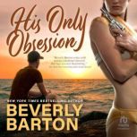 His Only Obsession, Beverly Barton