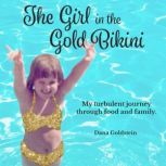 The Girl in the Gold Bikini, Dana  Goldstein