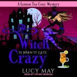 Witch is When it Gets Crazy, Lucy May