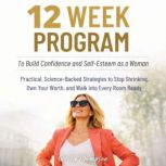 12 Week Program to Build Confidence a..., Gloria Thompson