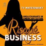 Risque Business, Ty Matejowsky