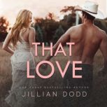 That Love, Jillian Dodd