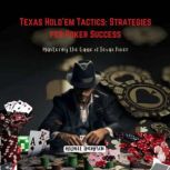 Texas Holdem Tactics Strategies for..., Michael Thompson