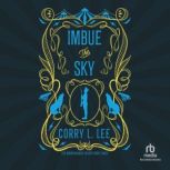 Imbue the Sky, Corry L. Lee