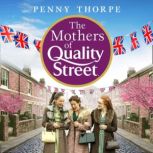 The Mothers of Quality Street, Penny Thorpe