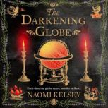 The Darkening Globe, Naomi Kelsey