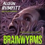 Brainwyrms, Alison Rumfitt