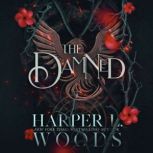 The Damned, Harper L. Woods