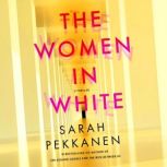 The Women in White, Sarah Pekkanen