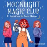 Moonlight Magic Club Scarlett and th..., Melody Lockhart