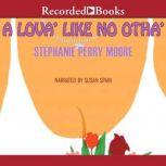 A Lova' Like No Otha', Stephanie Perry Moore