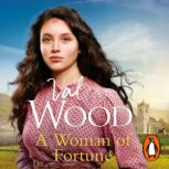 A Woman of Fortune, Val Wood
