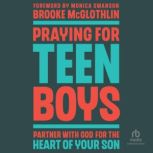 Praying for Teen Boys, Brooke McGlothlin