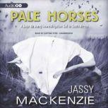 Pale Horses, Jassy Mackenzie